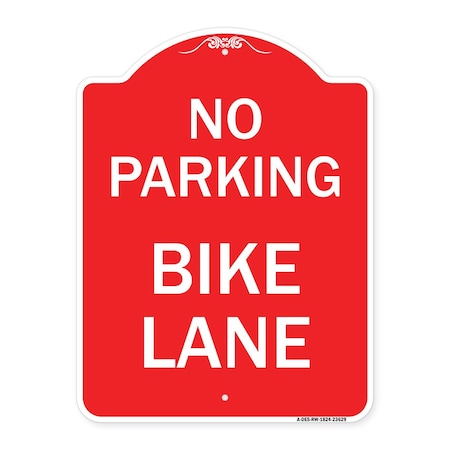 Designer Series Sign-No Parking Bike Lane, Red & White Aluminum Architectural Sign